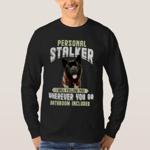 Camiseta Akita Rastreador Pessoal Eu Vou Seguir Você Onde Q