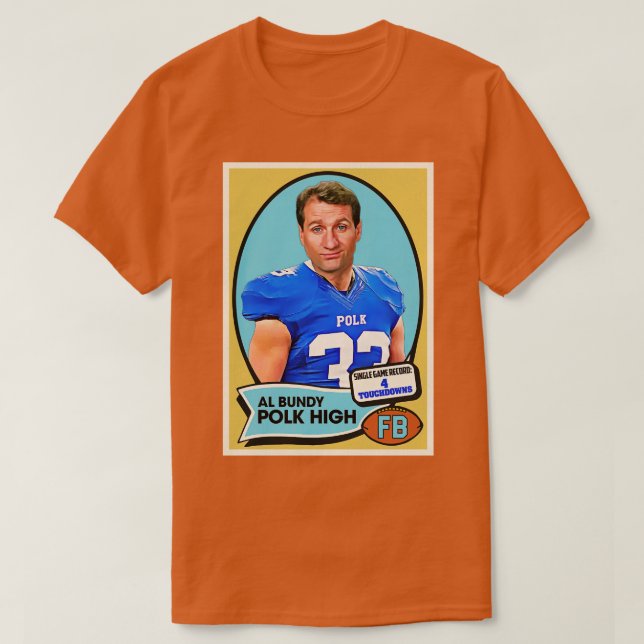 Camiseta Al Bundy Polk High d (Frente do Design)