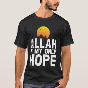 Camiseta Alá é Minha Única Esperança Desenho de Fé Islâmica