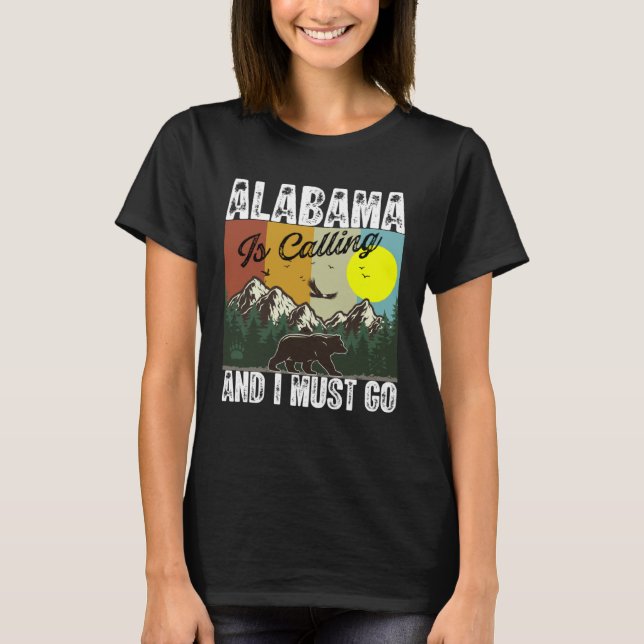 Camiseta Alabama Is Calling And I Must Go Best Camping And  (Frente)