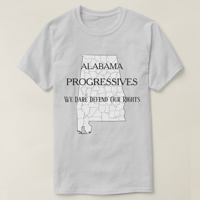 Camiseta Alabama Progressistas:  Atrevemo-nos a defender os (Frente do Design)