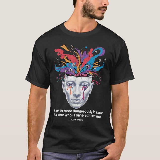 Camiseta Alan Watts Cita Insanity Sanity Mind Chaos Philos (Frente)
