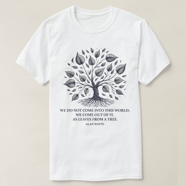Camiseta Alan Watts deixa a vida - citação mística em árvor (Frente do Design)