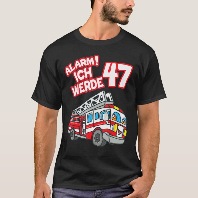 Camiseta Alarm Ich Werde 47 Fire Engine Fireman (Frente)