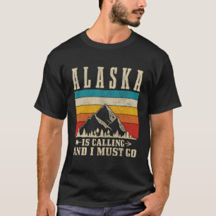 Camiseta Alasca Está Chamando Eu Preciso Ir Para Montanhas
