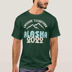 Camiseta Alaska Cruise 2022 Matching Family Friends Group 