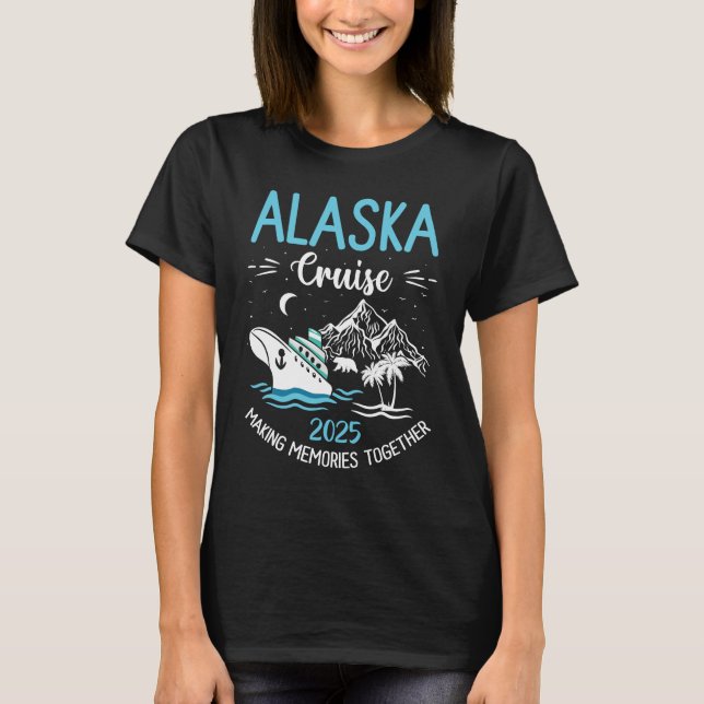 Camiseta Alaska Cruise 2025 Matching Family Friends (Frente)