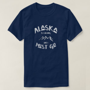 Camiseta Alaska está chamando; Eu devo ir montanhas nevado