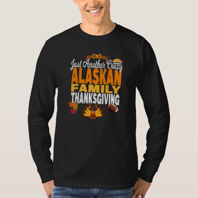 Camiseta Alaska Just Another Crazy Alaskan Family Thanksgiv (Frente)
