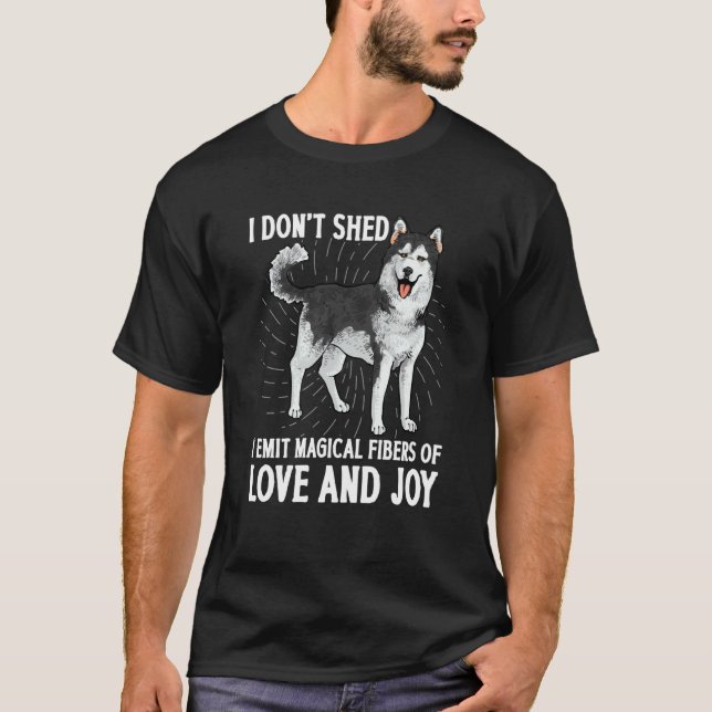 Camiseta Alaskan Malamute I Don't Shed (Frente)