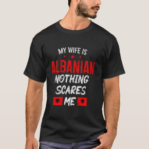 Camiseta Albânia Esposa albanesa Funny Flag Pride Roots Vin