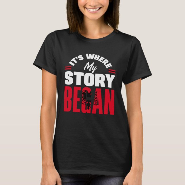 Camiseta Albanian Albania Albanian Flag Its Where My Story  (Frente)