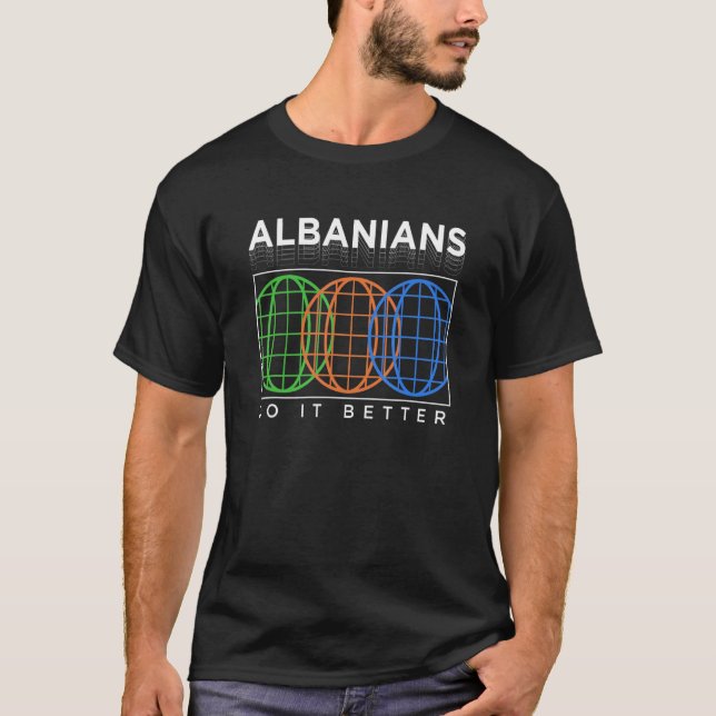 Camiseta Albanians Do It Better  Patriotic Humor Nationalit (Frente)