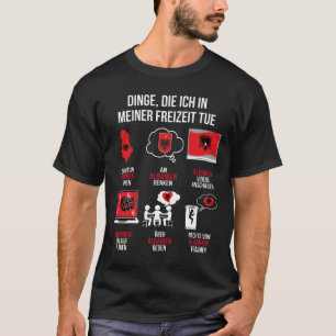 Camiseta Albanien Spruch   Lustiger Freizeit Spruch Albâni