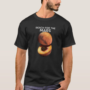 Camiseta Alcance Para Marte Para O Planeta Vermelho Astrôno