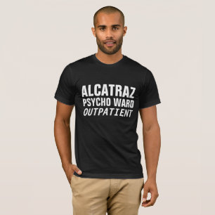 Camiseta ALCATRAZ ENFERMARIA PSÍQUICA PACIENTE EXTERNO, Cam