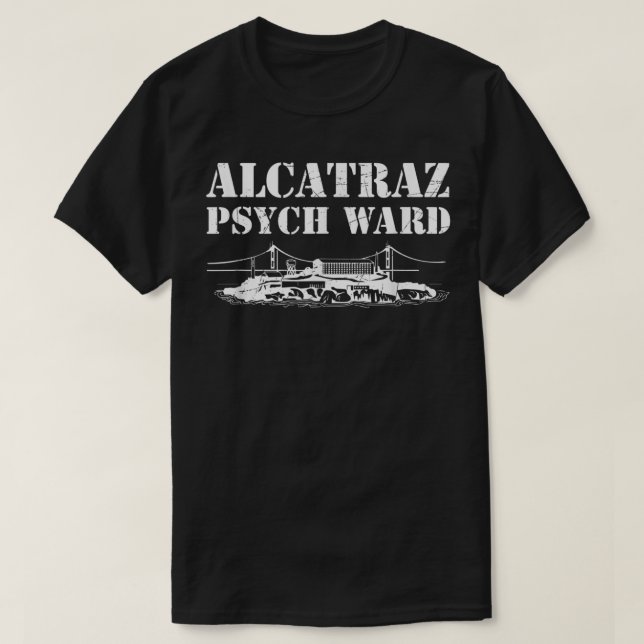 Camiseta Alcatraz Psych Ward Prisão Penitenciária Engraçada (Frente do Design)