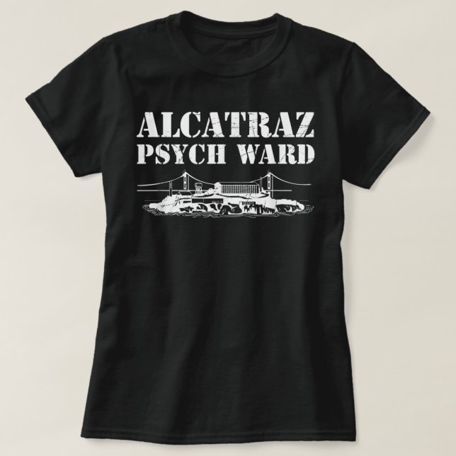Camiseta Alcatraz Psych Ward Prisão Penitenciária Engraçada (Frente do Design)