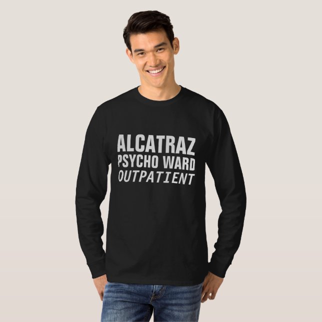 Camiseta ALCATRAZ PSYCHO WARD OUTPATIENT, t-shirts engraçad (Frente Completa)