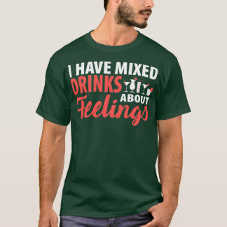 Camiseta Álcool Eu Tenho Bebidas Mistas Sobre Sentimentos P