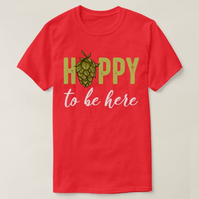 Camiseta Álcool Hoppy Para Estar Aqui Engraçada Cerveja Pun (Frente do Design)
