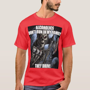 Camiseta Alcoólatras de Esqueleto Duro Não Correm na Minha