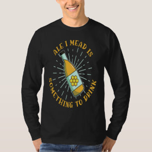 Camiseta Ale I Mead é Festival Renascentista Ren Faire
