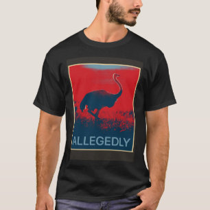 Camiseta Alegadamente Pássaro Voador De Ostrich