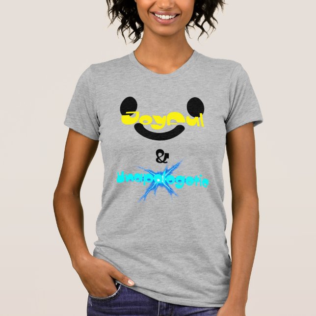 Camiseta Alegre e Sem Desculpas (Frente)