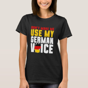 Camiseta Alemanha Não Me Faça Usar Minha Voz Alemã