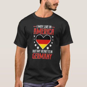 Camiseta Alemão Americano Pode Viver Na América Mas Coração