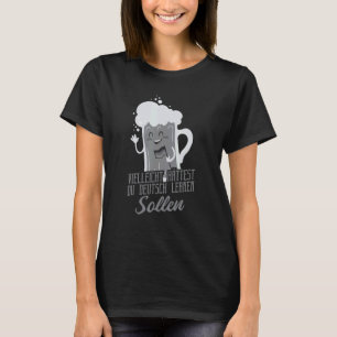 Camiseta Alemão Americano Talvez Você Devesse Ter Aprendido