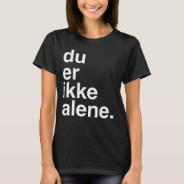 Camiseta alene do ikke do du er