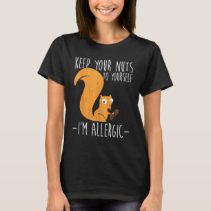 Camiseta Alergia A Loucos I Alergia A Comidas De Esquilo I