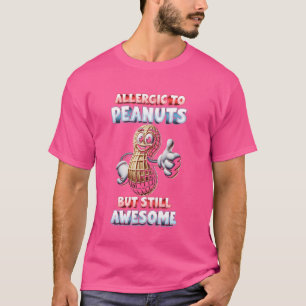 Camiseta Alergia Do Amendoim Alérgica A Amendoins, Mas Aind