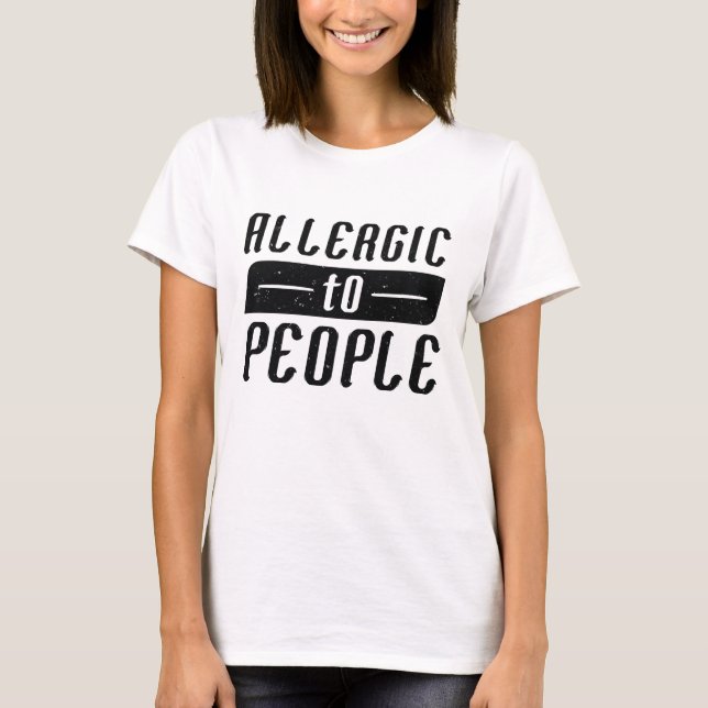 Camiseta Alérgico a Pessoas (Frente)