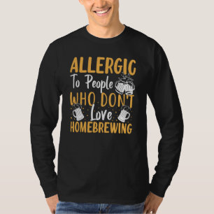 Camiseta Alérgico a Pessoas que Não Amam Cerveja Caseira