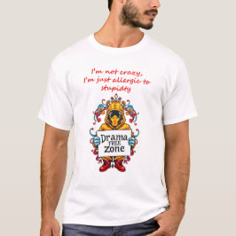 Camiseta Alérgico ao Tanque de Estupidez: Sem Drama Desde