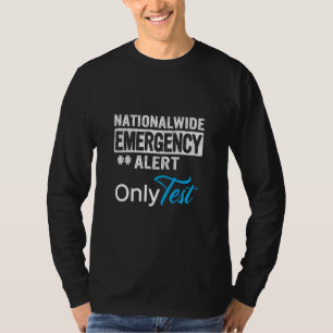 Camiseta Alerta de emergência nacional Apenas teste o recur