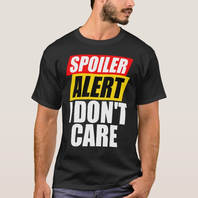 Camiseta Alerta de Spoiler Não ligo para Sarcástico (Frente)