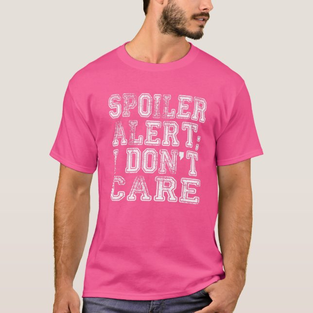 Camiseta Alerta de Spoiler Não Me Importa Com Roupas De Emo (Frente)