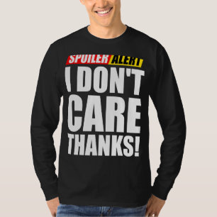 Camiseta Alerta de Spoiler Não me importo com Obrigados sar