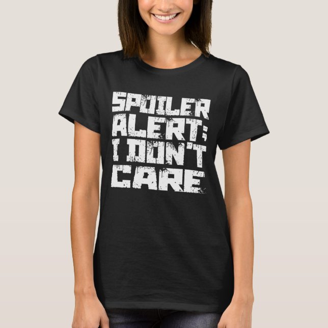 Camiseta Alerta de Spoiler Não Me Importo Roupas Emo (Frente)