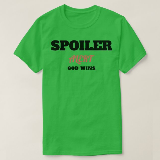 Camiseta Alerta de Spoiler que Deus ganha (Frente do Design)