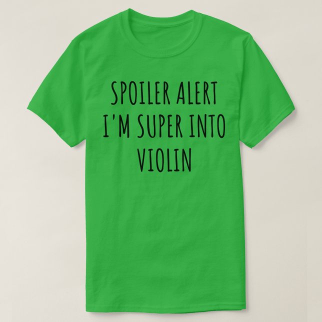 Camiseta Alerta De Violino Engraçado Que Estou Super Dentro (Frente do Design)