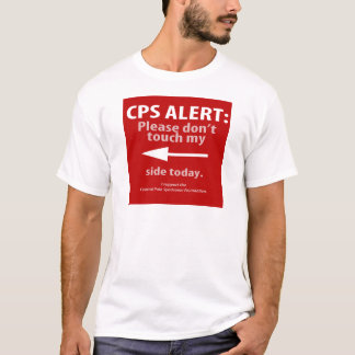 Camiseta ALERTA DO CPS: Por favor não toque em meu lado