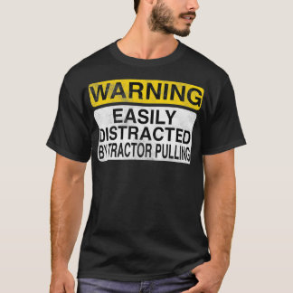 Camiseta Alerta Facilmente Distraído Por Trator Puxando Fun
