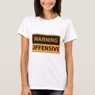 Camiseta Alerta ofensivo