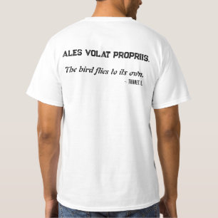 Camiseta Ales volat propriis. O pássaro voa para o seu próp