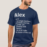 Camiseta ALEX Definition Personalized Name Funny Birthday<br><div class="desc">ALEX Definition Personalized Name Funny Birthday fathers day,  funny,  father,  dad,  birthday,  mothers day,  humor,  christmas,  cute,  cool,  family,  mother,  daddy,  brother,  husband,  mom,  vintage,  grandpa,  boyfriend,  day,  son,  retro,  sister,  wife,  grandma,  daughter,  kids,  fathers,  grandfather,  love</div>